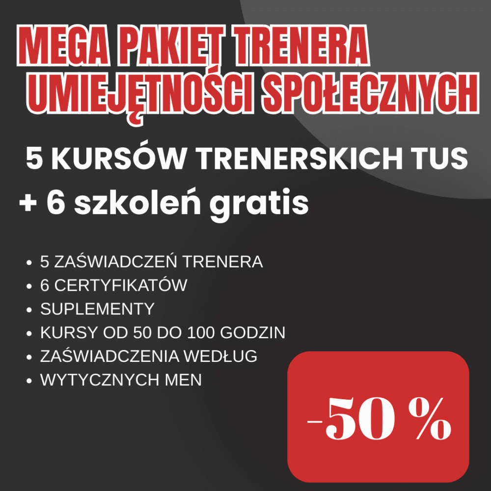 MEGA PAKIET TUS - ZOSTAŃ EKSPERTEM TRENINGU UMIEJĘTNOŚCI SPOŁECZNYCH