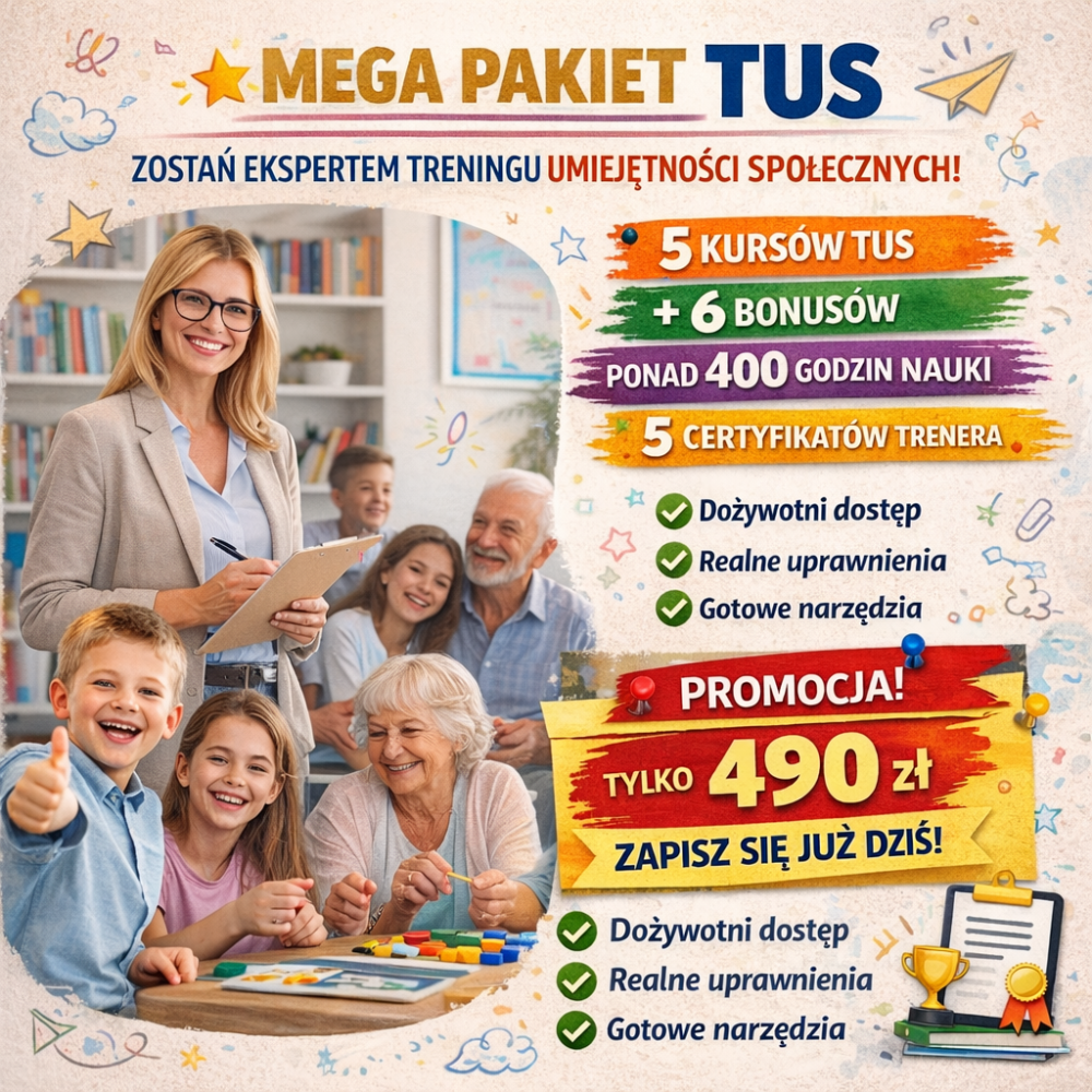 MEGA PAKIET TUS - ZOSTAŃ EKSPERTEM TRENINGU UMIEJĘTNOŚCI SPOŁECZNYCH