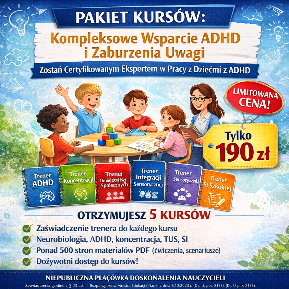 Pakiet Kursów: Kompleksowe Wsparcie ADHD i Zaburzenia Uwagi